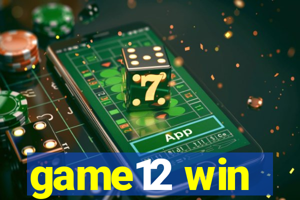 game12 win